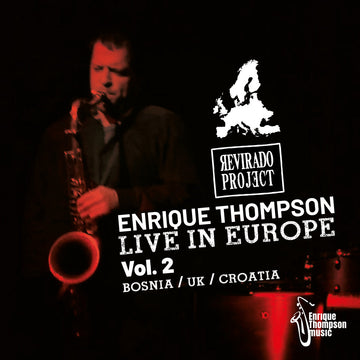 Enrique Thompson & Revirado Project - Live in Europe! Vol. 2