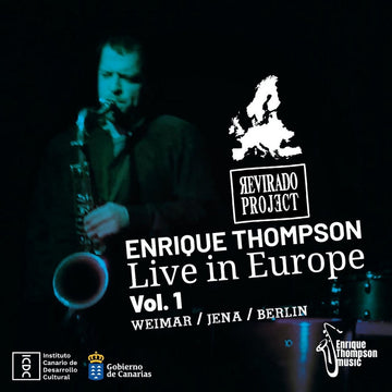 Enrique Thompson & Revirado Project - Live in Europe! Vol.1
